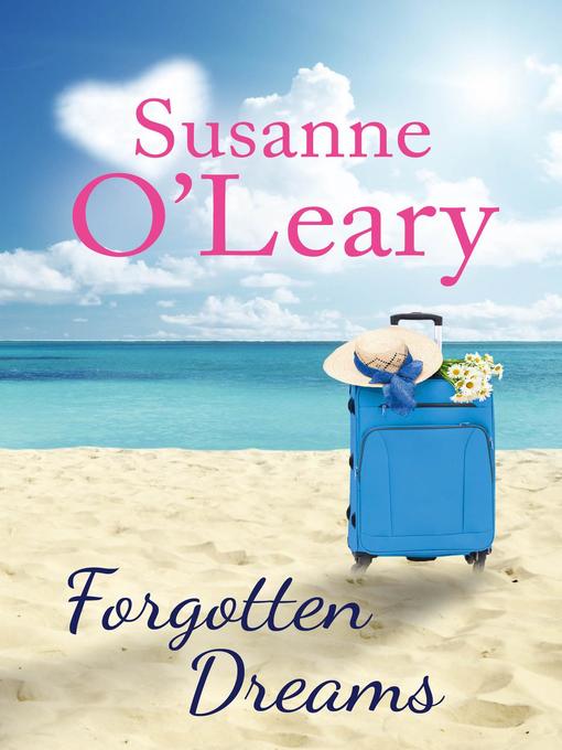 Title details for Forgotten Dreams by Susanne O'Leary - Available